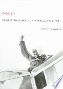 Women in British imperial airspace, 1922-1937 /