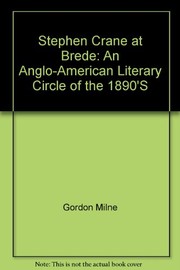 Stephen Crane at Brede : an Anglo-American literary circle of the 1890's /