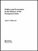 Politics and economics in the history of the European Union /