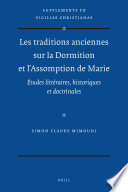 Les traditions anciennes sur la Dormition et l'Assomption de Marie : études littéraires, historiques et doctrinales /