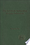 The Levitical authorship of Ezra-Nehemiah / Kyung-Jin Min.