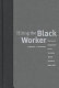 Hiring the black worker : the racial integration of the Southern textile industry, 1960-1980 /
