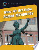 What we get from Roman mythology /