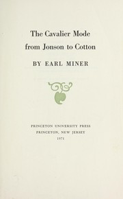 The Cavalier mode from Jonson to Cotton / by Earl Miner.