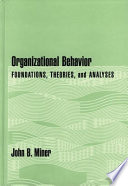 Organizational behavior : foundations, theories, and analyses  /