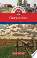 Historical tours Gettysburg : trace the path of America's heritage / Randi Minetor ; with an introduction by James C. Bradford ; photographs by Nic Minetor.