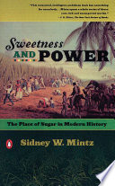 Sweetness and power : the place of sugar in modern history /