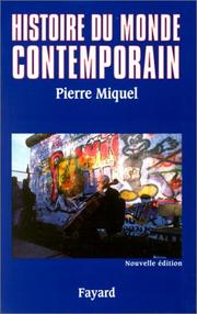 Histoire du monde contemporain, 1945-1991 / Pierre Miquel.