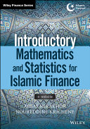 Introductory mathematics and statistics for islamic finance / Abbas Mirakhor, Noureddine Krichene.