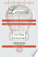 Leonardo to the Internet : technology & culture from the Renaissance to the present /