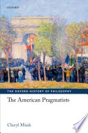 The American pragmatists / Cheryl Misak.
