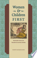 Women & children first : nineteenth-century sea narratives & American identity /