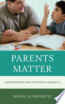 Parents matter : supporting your child with math in grades K-8 /