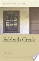 Sabbath Creek : a novel / by Judson Mitcham.