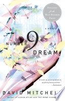 Number9dream : a novel / David Mitchell.
