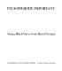 I'm somebody important ; young Black voices from rural Georgia.