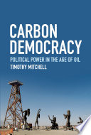 Carbon democracy : political power in the age of oil /