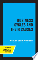 Business Cycles and Their Causes