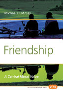 Friendship a central moral value /