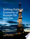 Shifting political economy of Russian oil and gas /