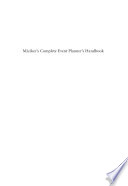 Miziker's Complete Event Planner's Handbook : Tips, Terminology, and Techniques for Success.