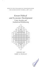 Korean political and economic development : crisis, security, and institutional rebalancing /