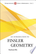 An introduction to Finsler geometry / Xiaohuan Mo.