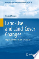 Land-use and land-cover changes : impact on climate and air quality / Nicole Mölders.