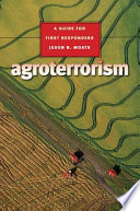 Agroterrorism : a guide for first responders /