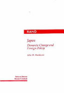 Japan : domestic change and foreign policy /