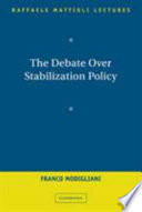 The debate over stabilization policy / Franco Modigliani.