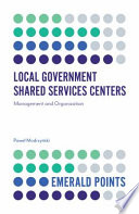 Local government shared services centers : management and organizations / Paweł Modrzyński.