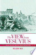 The view from Vesuvius : Italian culture and the southern question / Nelson Moe.