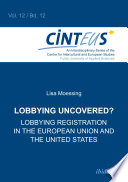 Lobbying uncovered? : lobbying registration in the European Union and the United States /