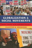 Globalization and social movements : Islamism, feminism, and the global justice movement /