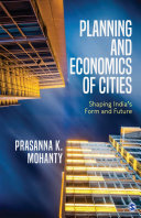 Planning and economics of cities : shaping India's form and future /