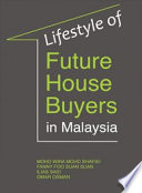 Lifestyle of future house buyers in Malaysia / Mohd. Wira Mohd. Shafiei [and three others].