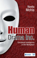 Human drama Inc. : emotional intelligence in the workplace /