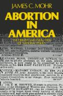 Abortion in America : the origins and evolution of national policy, 1800-1900 /