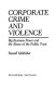 Corporate crime and violence : big business power and the abuse of the public trust /