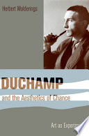 Duchamp and the aesthetics of chance art as experiment / Herbert Molderings; translated by John Brogden.