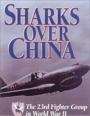 Sharks over China : the 23rd Fighter Group in World War II / Carl Molesworth.