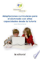 Adaptaciones curriculares para el alumnado con altas capacidades desde la tutoria /