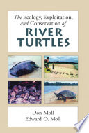 The Ecology, Exploitation and Conservation of River Turtles.