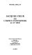 Jacques Cœur, ou, L'esprit d'entreprise au XVe siècle / Michel Mollat.