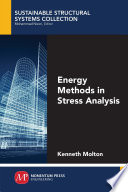 Energy Methods in Stress Analysis