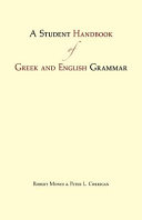 A student handbook of Greek and English grammar / Robert Mondi and Peter L. Corrigan.