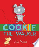 Cookie, the walker /