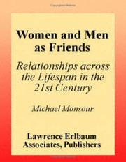 Women and men as friends : relationships across the life span in the 21st century / Michael Monsour.