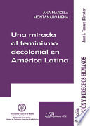 Una mirada al feminismo decolonial en America Latina /